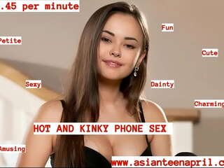 Fetish phone sex with asian teen april