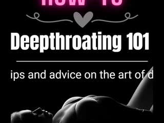 [how-to] deepthroating 101